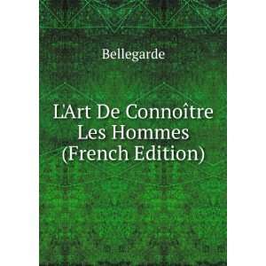  LArt De ConnoÃ®tre Les Hommes (French Edition 