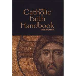  The Catholic Faith Handbook for Youth [Paperback] Brian 