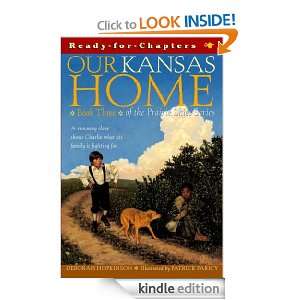 Our Kansas Home (Prairie Skies) Deborah Hopkinson, Patrick Faricy 