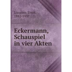   Schauspiel in vier Akten Ernst, 1882 1937 Lissauer  Books