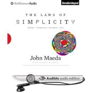 The Laws of Simplicity Design, Technology, Business, LifeDesign 
