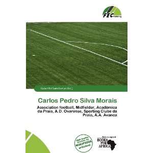   Carlos Pedro Silva Morais (9786136908120) Columba Sara Evelyn Books