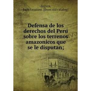   que se le disputan;: Luis Faustino. [from old catalog] Zegers: Books