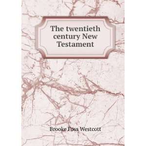  The twentieth century New Testament: Fenton John Anthony 