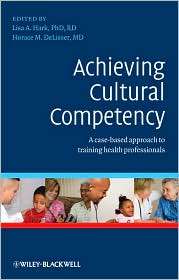 Achieving Cultural Competency A Case Based Approach to Training 