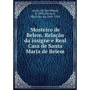   1692,Fonseca, Martinho da, 1869 1934 Jacinto de San Miguel: Books