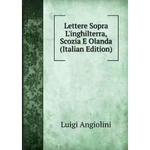  Scozia E Olanda (Italian Edition) Luigi Angiolini  Books
