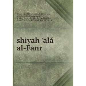   Bar al afkr,Khayl, Amad ibn MsÃ¡, d. 1457? shiyah alÃ¡ Shar al