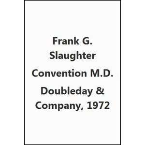  Convention M.D. Frank G. Slaughter Books