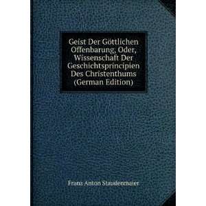   Des Christenthums (German Edition) Franz Anton Staudenmaier Books