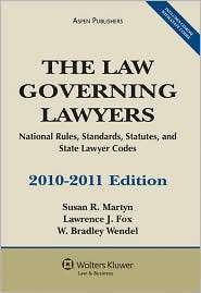 The Law Governing Lawyers National Rules, Standards, Statutes, and 