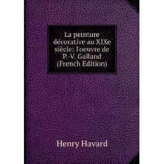   cle loeuvre de P. V. Galland (French Edition) Henry Havard Books
