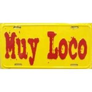 Muy Loco (Very Crazy) Spanish License Plate Plates Tag 
