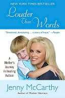   Louder Than Words A Mothers Journey in Healing Autism by Jenny 