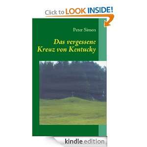 Das vergessene Kreuz von Kentucky (German Edition) Peter Simon 