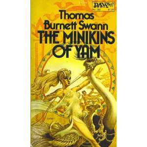    The Minikins Of Yam Thomas Burnett Swann, George Barr Books