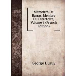   Membre Du Directoire, Volume 4 (French Edition): George Duruy: Books