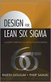 Design for Lean Six Sigma, (0470007516), Rajesh Jugulum, Textbooks 
