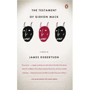 THE TESTAMENT OF GIDEON MACK ) BY Robertson, James (Author) Paperback 