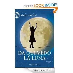 Da qui vedo la luna (Narrativa) (Italian Edition) Maud Lethielleux, L 