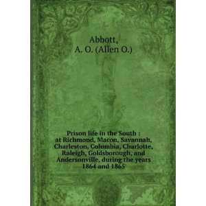   , during the years 1864 and 1865 A. O. (Allen O.) Abbott Books