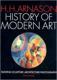History of Modern Art Painting, Sculpture, Architecture, Photography 