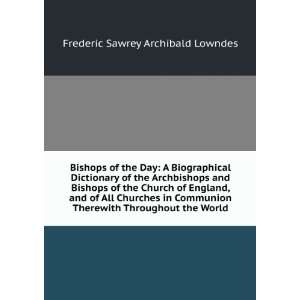 com Bishops of the Day A Biographical Dictionary of the Archbishops 