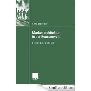 Markenarchitektur in der Konsumwelt Branding zur Distinktion (German 