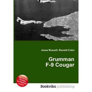  Grumman F 9 Cougar Ronald Cohn Jesse Russell Books