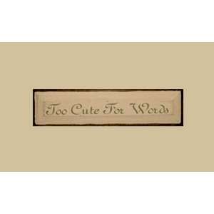   SaltBox Gifts SK519TCW Too Cute for Words Sign: Patio, Lawn & Garden