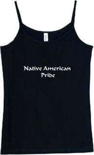 Shirt/Tank   Native American Pride   indian tribe squaw  