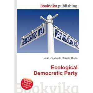  Ecological Democratic Party Ronald Cohn Jesse Russell 