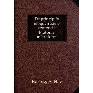   eloquentiae e sententia Platonis microform A. H. v Hartog Books