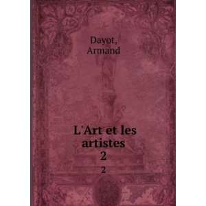  LArt et les artistes. 2 Armand Dayot Books