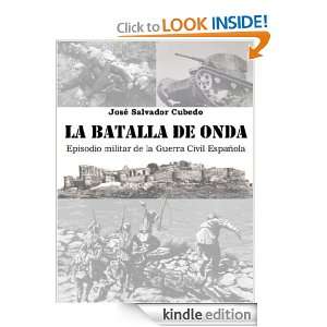 La Batalla de Onda. Episodio Militar de la Guerra Civil Española 