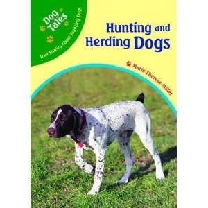  Hunting and Herding Dogs (Dog Tales: True Stories about 