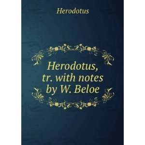  Herodotus, Tr., with Notes, by W. Beloe Herodotus Books
