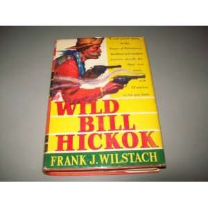  Wild Bill Hickok, the Prince of Pistoleers: Books