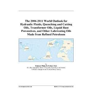  The 2006 2011 World Outlook for Hydraulic Fluids, Quenching 