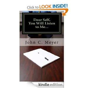   Self, You Will Listen to Me John Meyer  Kindle Store