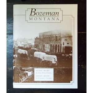  Bozeman Montana The Evolution of a Frontier Town James 