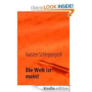 Die Welt ist mein! (German Edition): Karsten Schleppegrell:  