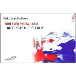   . Testo spagnolo a fronte (9788889508091) Pedro J. Gutiérrez Books