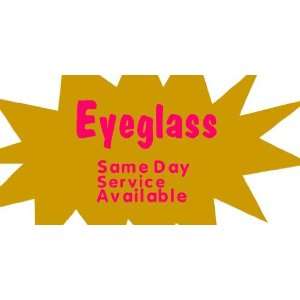   Vinyl Banner   Same Day Eyeglass Service Available 