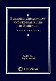 Evidence Common Law and Federal Rules of Evidence, (0820562092), Paul 