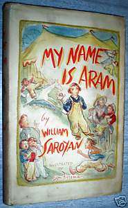 My Name is Aram William Saroyan DJ 1940 illus Freeman  