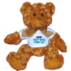  WWSD? What would Sydney do? Plush Teddy Bear with BLUE T Shirt 