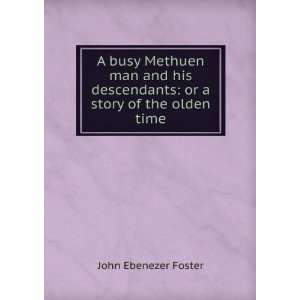   descendants or a story of the olden time John Ebenezer Foster Books