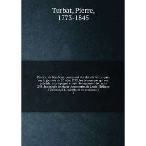   Elisabeth, et de plusieurs p. 1: Pierre, 1773 1845 Turbat: Books