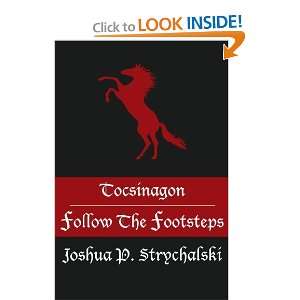   Follow The Footsteps [Paperback] Joshua Strychalski Books